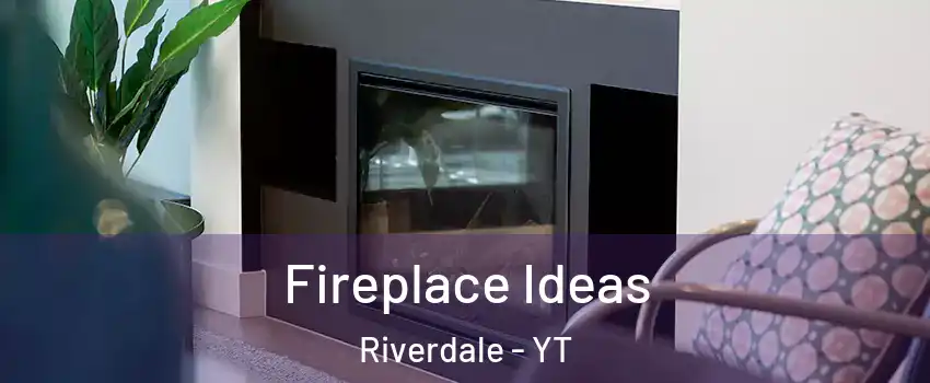  Fireplace Ideas Riverdale - YT
