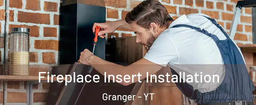  Fireplace Insert Installation Granger - YT