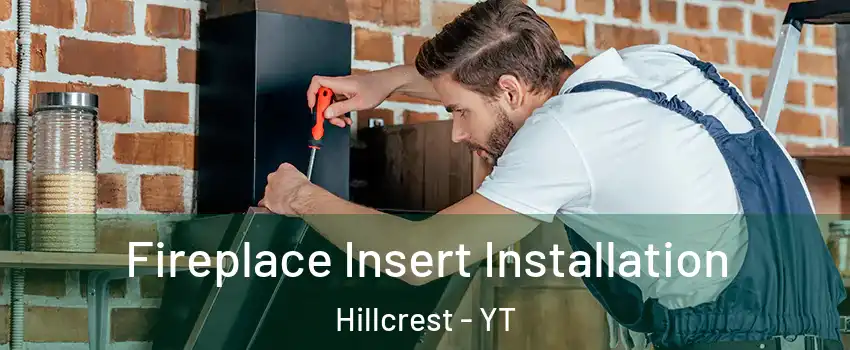  Fireplace Insert Installation Hillcrest - YT
