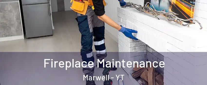  Fireplace Maintenance Marwell - YT