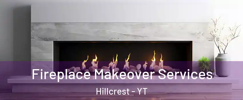  Fireplace Makeover Services Hillcrest - YT