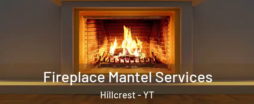  Fireplace Mantel Services Hillcrest - YT