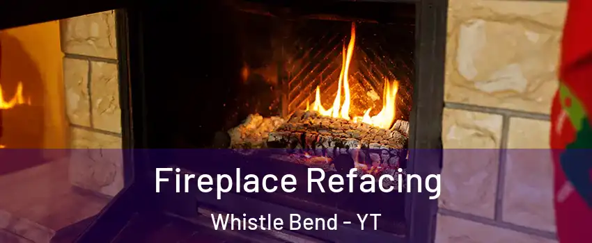  Fireplace Refacing Whistle Bend - YT