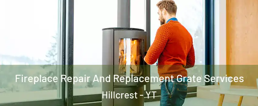  Fireplace Repair And Replacement Grate Services Hillcrest - YT