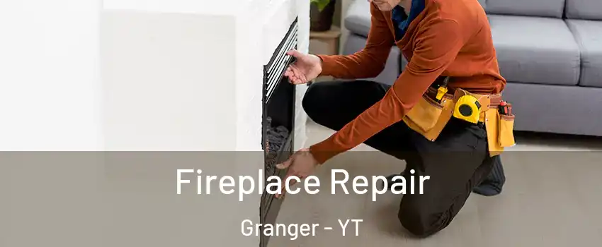  Fireplace Repair Granger - YT