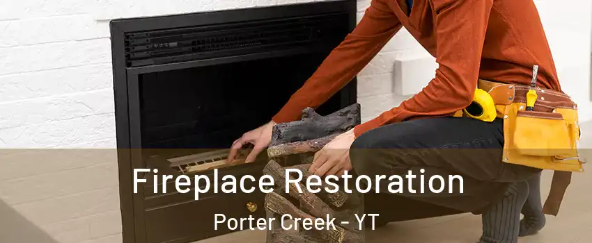  Fireplace Restoration Porter Creek - YT