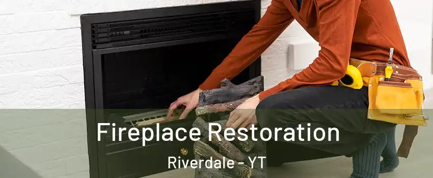  Fireplace Restoration Riverdale - YT