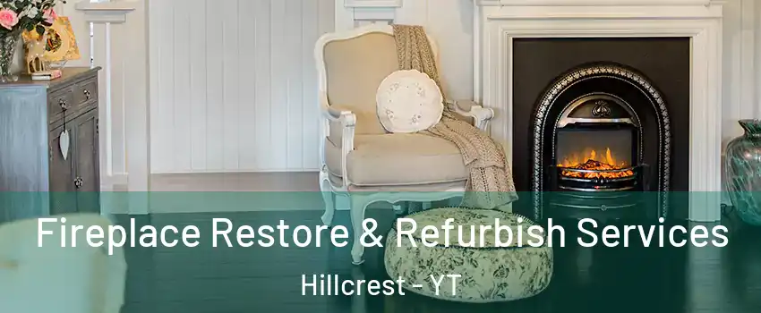 Fireplace Restore & Refurbish Services Hillcrest - YT