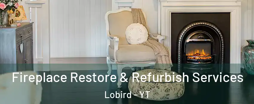  Fireplace Restore & Refurbish Services Lobird - YT