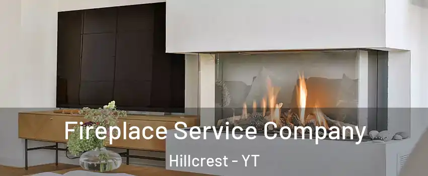  Fireplace Service Company Hillcrest - YT