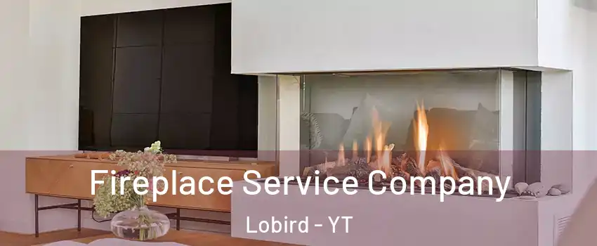  Fireplace Service Company Lobird - YT