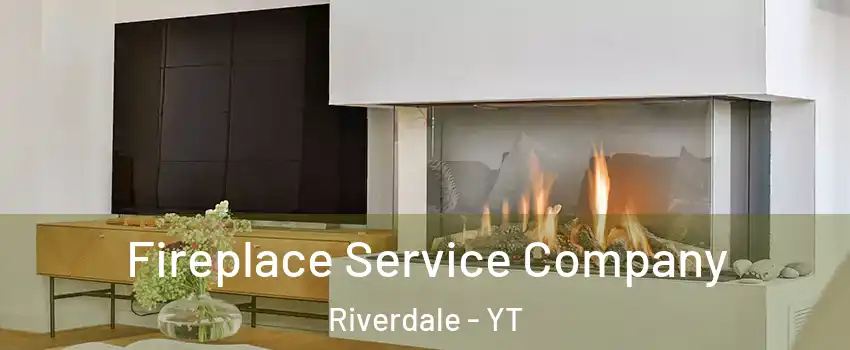  Fireplace Service Company Riverdale - YT