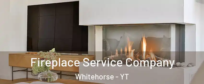  Fireplace Service Company Whitehorse - YT