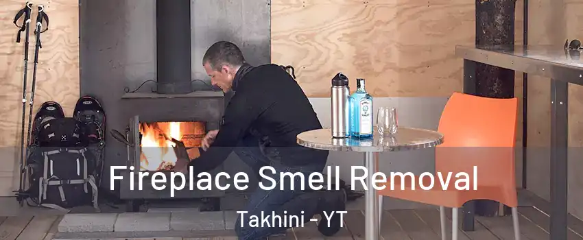  Fireplace Smell Removal Takhini - YT