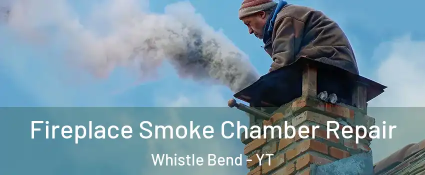  Fireplace Smoke Chamber Repair Whistle Bend - YT