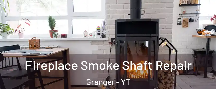 Fireplace Smoke Shaft Repair Granger - YT