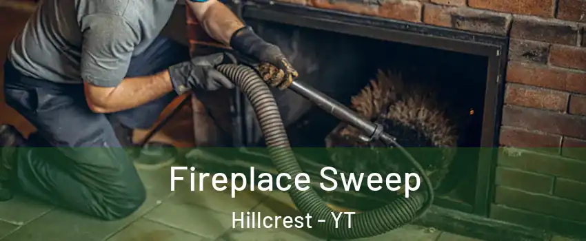  Fireplace Sweep Hillcrest - YT