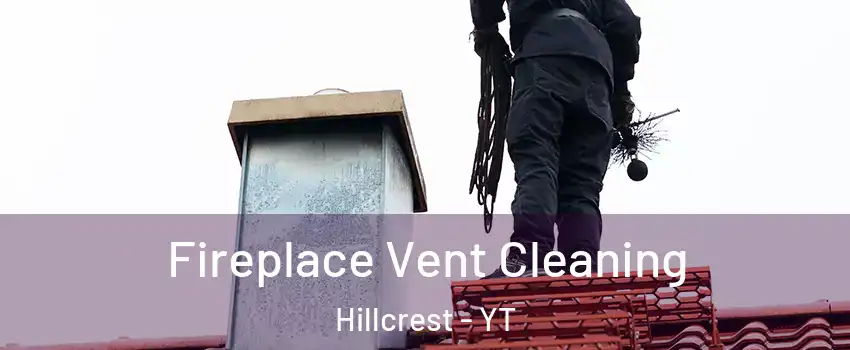  Fireplace Vent Cleaning Hillcrest - YT