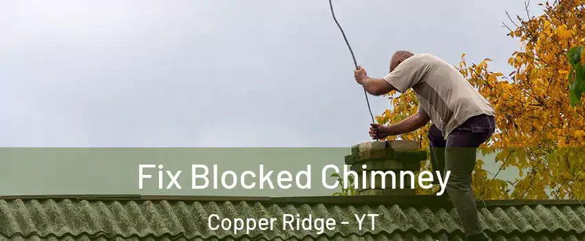  Fix Blocked Chimney Copper Ridge - YT