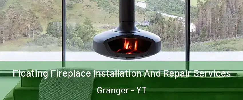  Floating Fireplace Installation And Repair Services Granger - YT