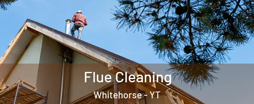  Flue Cleaning Whitehorse - YT
