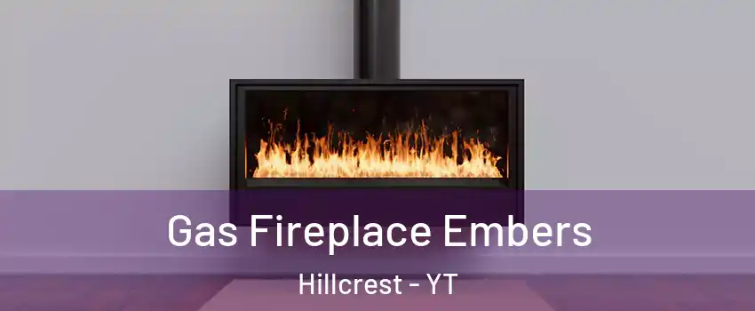  Gas Fireplace Embers Hillcrest - YT