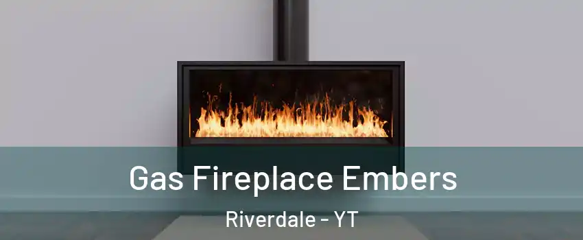  Gas Fireplace Embers Riverdale - YT