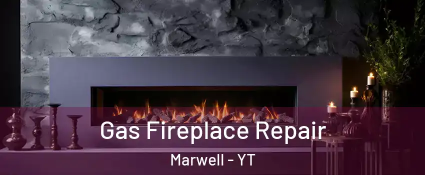  Gas Fireplace Repair Marwell - YT