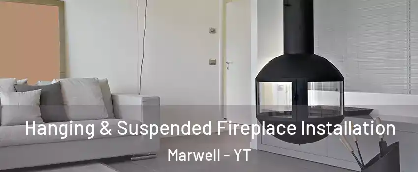  Hanging & Suspended Fireplace Installation Marwell - YT