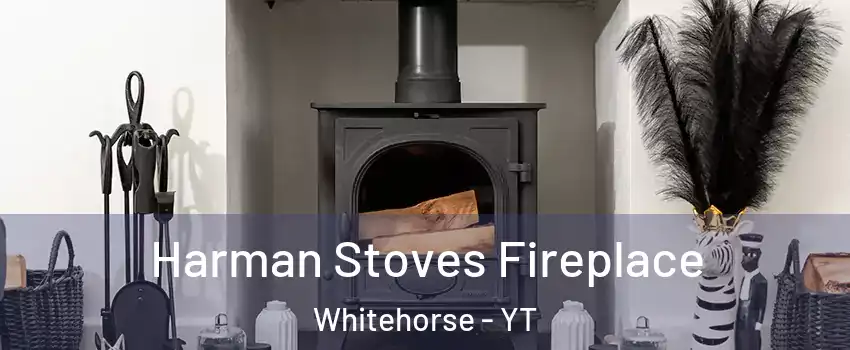  Harman Stoves Fireplace Whitehorse - YT