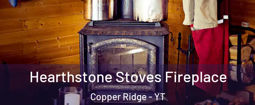  Hearthstone Stoves Fireplace Copper Ridge - YT