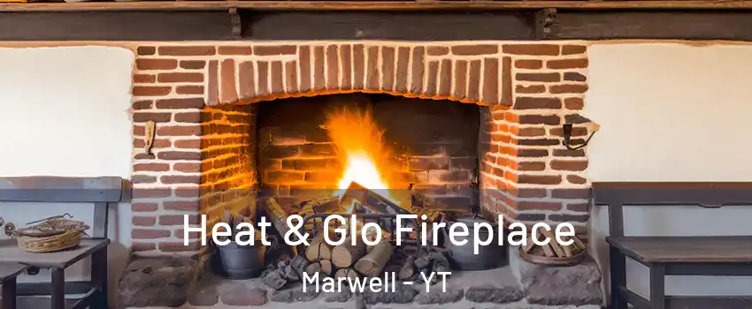  Heat & Glo Fireplace Marwell - YT