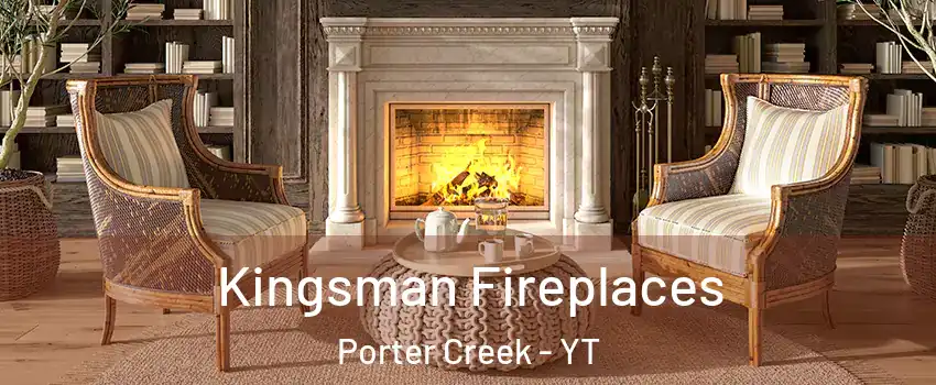  Kingsman Fireplaces Porter Creek - YT