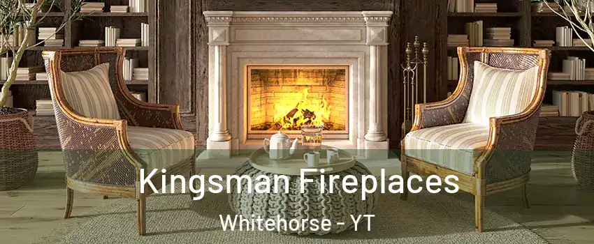  Kingsman Fireplaces Whitehorse - YT