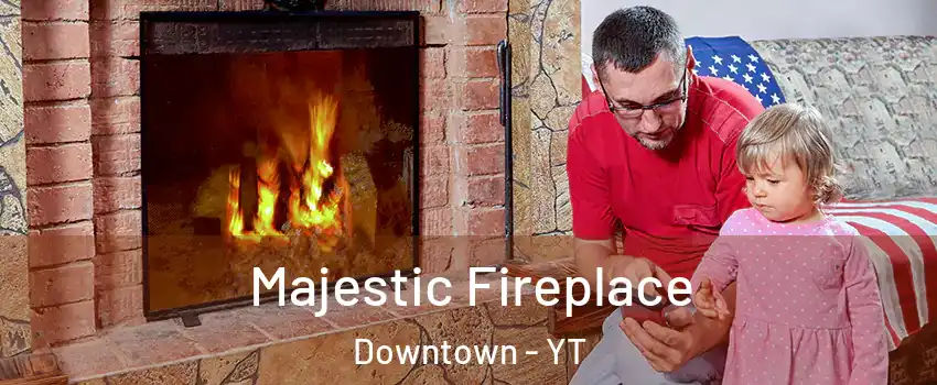  Majestic Fireplace Downtown - YT