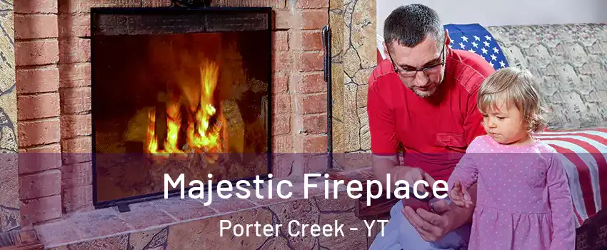  Majestic Fireplace Porter Creek - YT