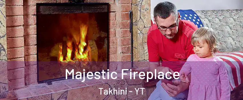  Majestic Fireplace Takhini - YT