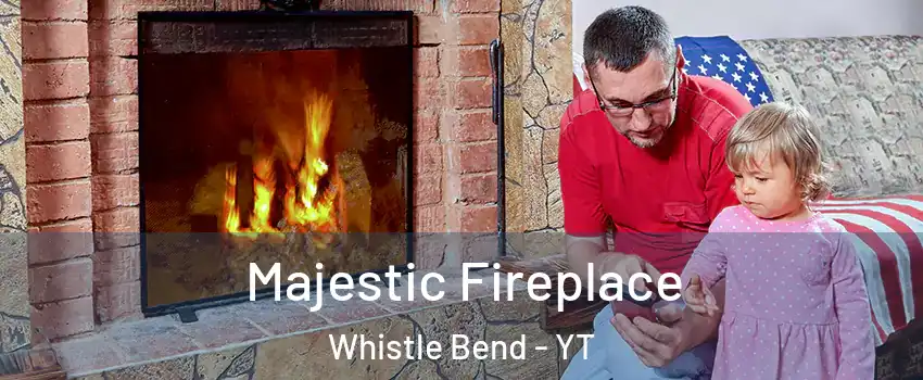  Majestic Fireplace Whistle Bend - YT