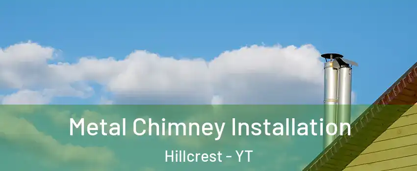  Metal Chimney Installation Hillcrest - YT