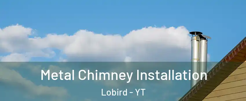  Metal Chimney Installation Lobird - YT