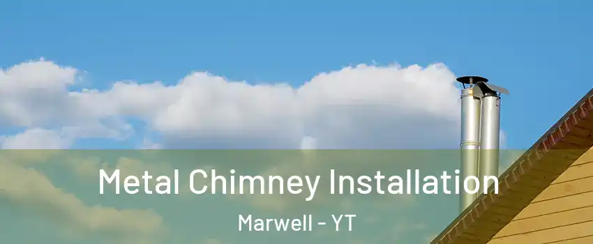  Metal Chimney Installation Marwell - YT