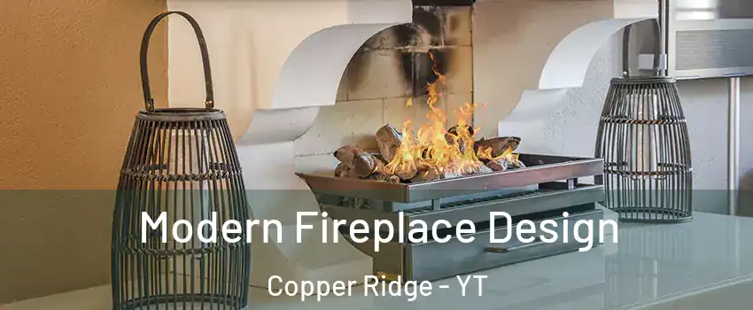  Modern Fireplace Design Copper Ridge - YT