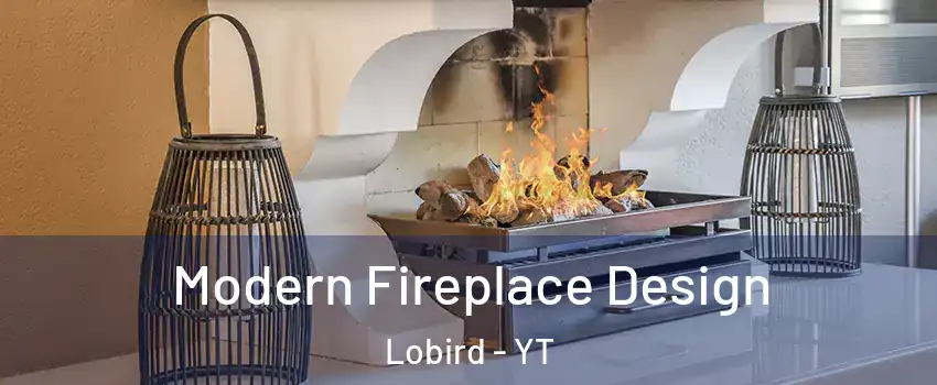 Modern Fireplace Design Lobird - YT