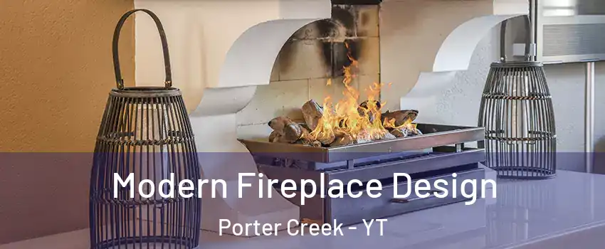 Modern Fireplace Design Porter Creek - YT