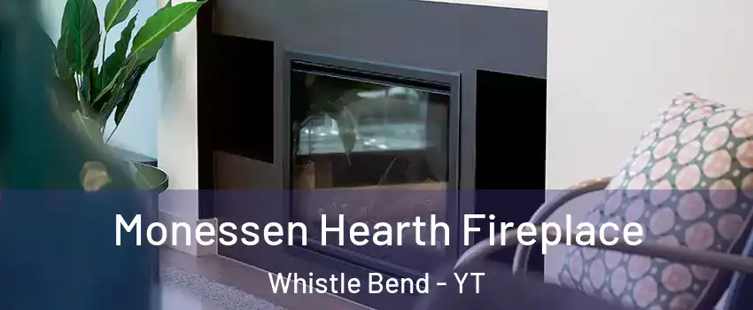  Monessen Hearth Fireplace Whistle Bend - YT
