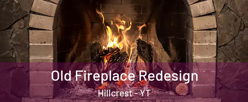  Old Fireplace Redesign Hillcrest - YT