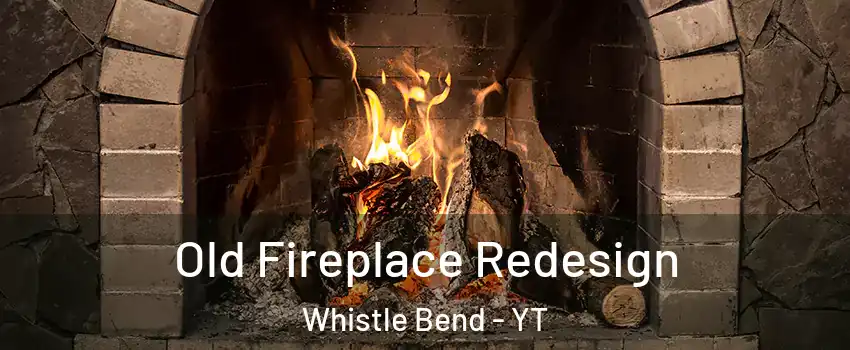  Old Fireplace Redesign Whistle Bend - YT