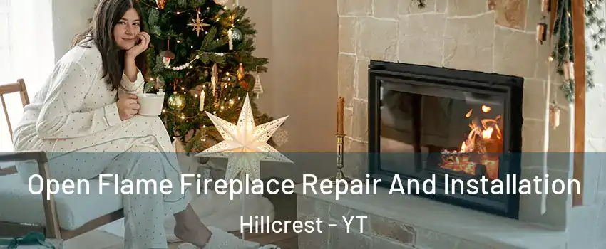  Open Flame Fireplace Repair And Installation Hillcrest - YT
