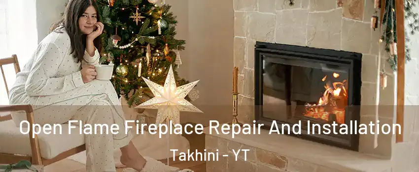  Open Flame Fireplace Repair And Installation Takhini - YT