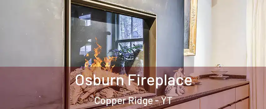  Osburn Fireplace Copper Ridge - YT